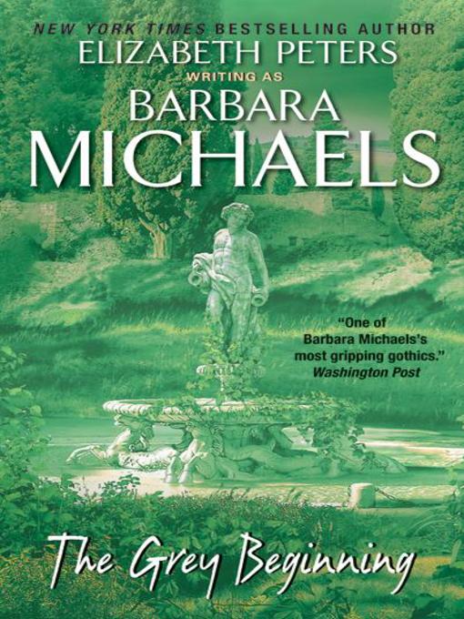 Title details for The Grey Beginning by Barbara Michaels - Wait list